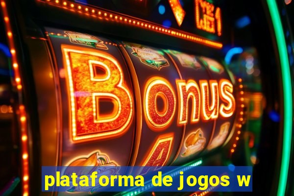 plataforma de jogos w